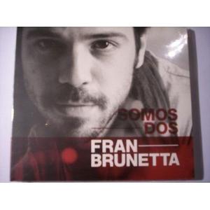 CD FRAN BRUNETTA