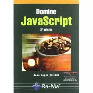 Domine Javascript. 3ª Edición; J. Lopez Nuevo
