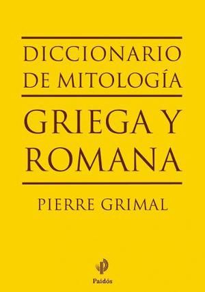 Grimal, Diccionario Mitología Griega Y Romana, Ed. Paidós