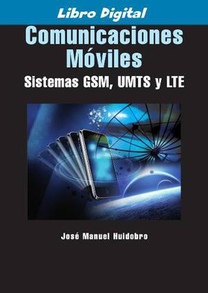 Libro Comunicaciones Moviles Sistemas Gsm Umts Y Lte Digital