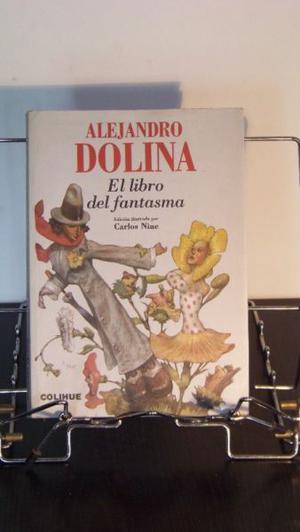 Libro El Libro Del Fantasma - Alejandro Dolina