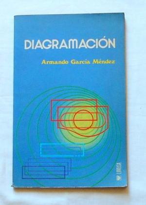 M133 Libro Diagramacion De Armando Garcia Mendez 1° Edicion
