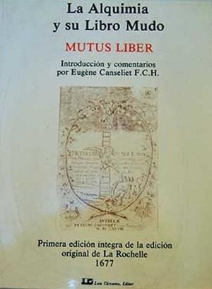 La Alquimia Y Su Libro Mudo - Canseliet E. - Ed. Continente