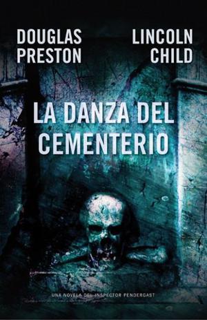 La danza del cementerio, Preston y Child, ed. Plaza &