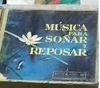 MUSICA PARA SOÑAR Y REPOSAR COLECCION