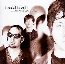 cd fastball - all the pain money can buy