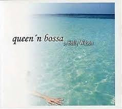 cd queen`n bossa holly wilson