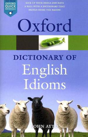 Oxford Dictionary Of English Idioms (3/ed.)