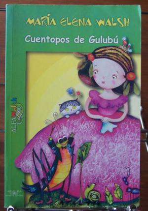 Cuentopos De Gulubu - Maria Elena Walsh - Alfaguara
