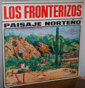 Disco de Vinilo - LP - Los Fronterizos - Paisaje NORTEÑO