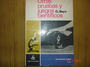 Otras Pruebas Y Juegos Científicos De G. Barr