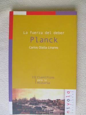 Planck-la Fuerza Del Deber-carlos Olalla Linares-edic.nivola