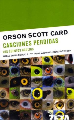 Canciones perdidas, cuentos de Orson Scott Card, ed. Zeta.