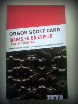 Mapas en un espejo, Cuentos De Orson Scott Card, Ed. Zeta.