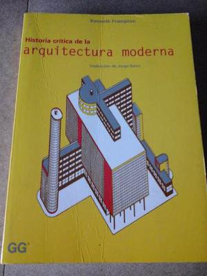 Gg Historia Critica De La Arquitectura Moderna Frampton