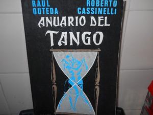 LIBRO ANUARIO DEL TANGO DE RAUL OUTEDA Y ROBERTO CASINELLI