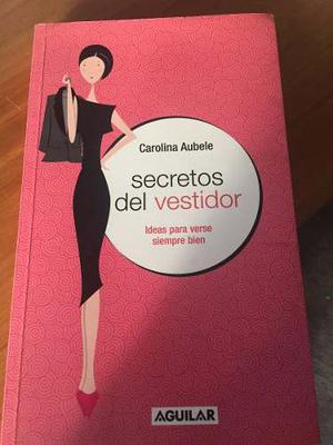 Libro: Secretos Del Vestidor De Carolina Aubele