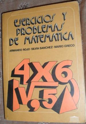 Ejercicios y problemas de matematica (Rojo, Sanchez, Greco)