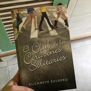 El Club De Los Corazones Solitarios Elizabeth Eulberg
