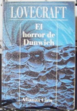 El Horror De Dunwich, Lovecraft - Alianza Cien