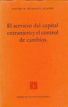 El servicio del capital extranjero y el control de cambios