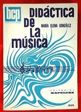 DIDÁCTICA DE LA MÚSICA MARÍA ELENA GONZÁLEZ en LA