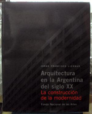 Liernur - Arquitectura En La Argentina Del Siglo Xx