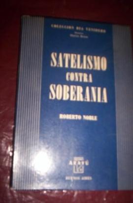 libro satelismo contra soberanía. de r. noble$80