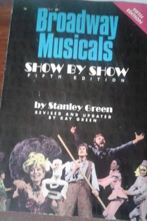 BROADWAY MUSICAL - SHOW BY SHOW (Stanley Green)