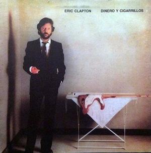 Eric Clapton-money And Cigarettes Vinilo (excelente Sonido)