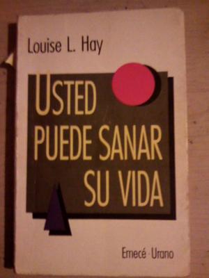 USTED PUEDE SANAR SU VIDA DE LOUISE L. HAY