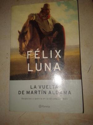 La Vuelta De Martin Aldama - Felix Luna negocios 