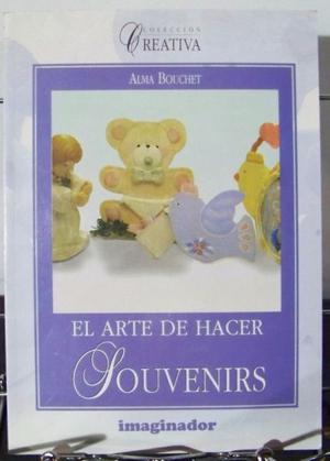 El Arte De Hacer Souvenirs-Alma Bouchet-Imaginador