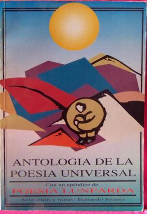 Antologia De La Poesia Universal + Poesía Lunfarda