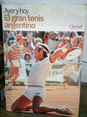 Especial Clarín Ayer y Hoy El Gran Tenis Argentino