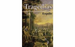 Tragedias completas de Esquilo, Sófocles y Eurípides.