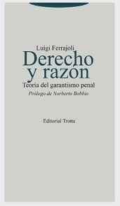 Derecho Y Razon Teoria Del Garantismo Luigi Ferrajoli Trotta