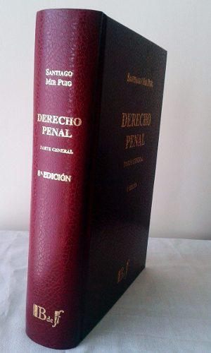 Mir Puig, Santiago - Derecho Penal, Parte General. 8va Ed