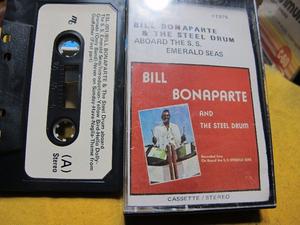 Bill Bonaparte And The Steel Drum - Cassette