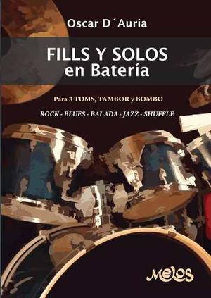 Fills Y Solos En Bateria - D'auria Oscar Melos
