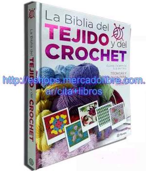 Libro La Biblia Del Tejido Y Del Crochet  - Edit Planeta