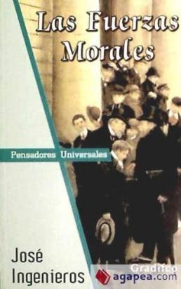 las fuerzas morales, de josé ingenieros, editorial