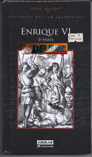 Enrique Vi (6to) 3ra P, Shakespeare. Ed. Aguilar. Tapa Dura.