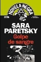 Golpe de sangre, Sara Paretsky, ed. Zeta. Novela negra.