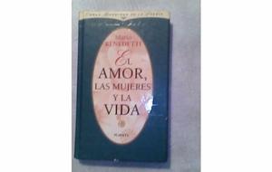 "El amor, las mujeres y la vida".