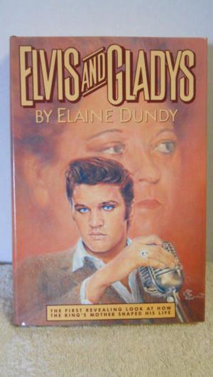Elvis and Gladys by Elaine Dundy