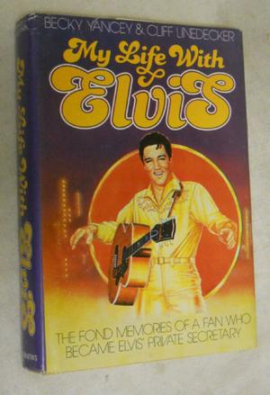 My Life With Elvis by Becky Yancy