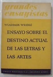 Weidle- Ensayo sobre el destino actual de las letras y las