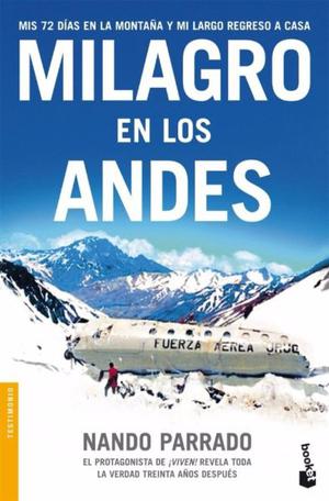 Milagro en los andes, Nando Parrado, ed. Booket.