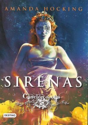 Sirenas cancion de olas, Amanda Hocking, ed. Destino.